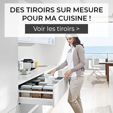 Tiroirs sur-mesure